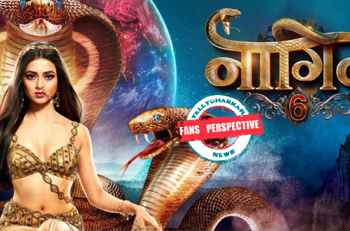 FANS PERSPECTIVE! Netizens suggest these changes in the plot of Naagin 6 