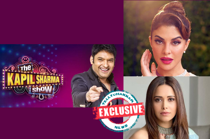 The Kapil Sharma Show: Exclusive! Jacqueline Fernandez and Nushrratt Bharuccha to grace the show 