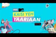 MTV Kaisi Yeh Yaariaan 