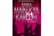 Rabba Main Kya Karoon