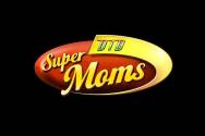 DID Super Moms
