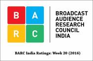 BARC India Ratings: Week 20 (2016)