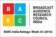 BARC India Ratings: Week 33 (2016)