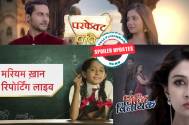 Majaaz to DIE in Mariam Khan, Pushkar to go MISSING in Perfect Pati, Ahilya REFUSES to accept Kalyani in Tujhse Hai Raabta, and other Spoiler Updates