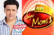 EXCLUSIVE! Bollywood superstar Govinda to grace the Grand Finale of Zee TV’s DID Super Moms Season 3 this week