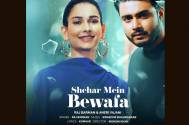  TV actress Aneri Vajani talks about her role in 'Shehar Mai Bewafa' track, in which she plays a character that is different fro